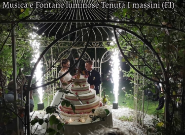 Musica e Fontane luminose Tenuta I massini (FI)